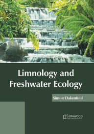 Title: Limnology and Freshwater Ecology, Author: Simon Oakenfold