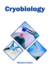 Title: Cryobiology, Author: Michael Cedric