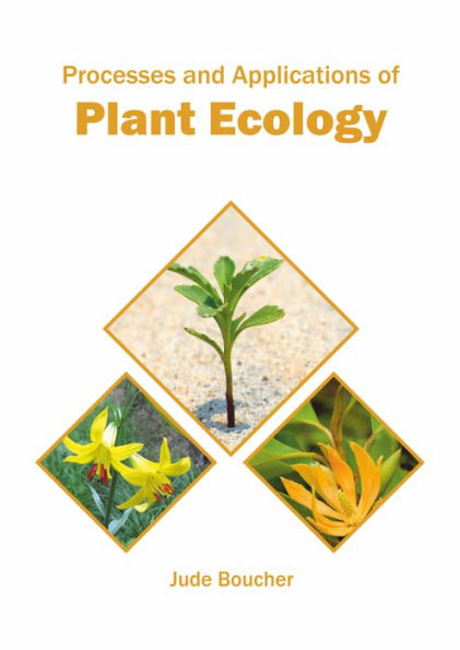 Processes and Applications of Plant Ecology