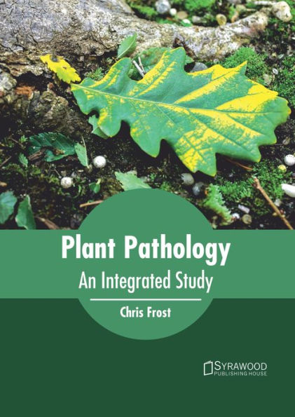 Plant Pathology: An Integrated Study