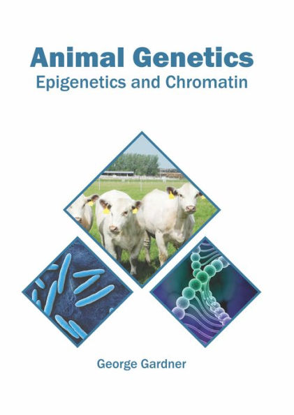 Animal Genetics: Epigenetics and Chromatin