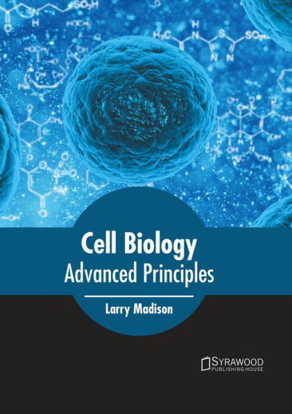 Cell Biology: Advanced Principles