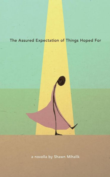 The Assured Expectation of Things Hoped For