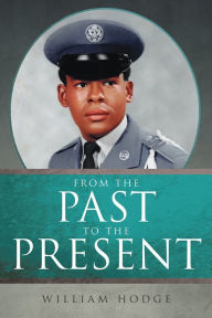 Title: From the Past to the Present, Author: William J J Hodge