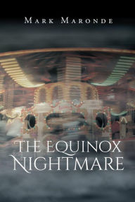 Title: The Equinox Nightmare, Author: Mark Maronde