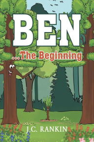 Title: Ben...the Beginning, Author: J.C. Rankin