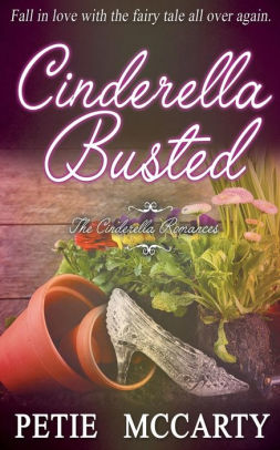 Cinderella Busted By Petie Mccarty Paperback Barnes Noble