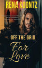 Off the Grid for Love