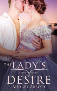 Title: The Lady's Desire, Author: Audrey Abbott