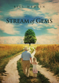 Title: Stream of Gems, Author: Bill Medlin