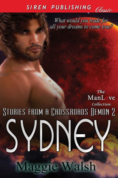 Sydney [Stories from a Crossroads Demon 2] (Siren Publishing Classic ManLove)