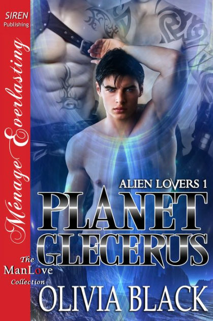 Planet Glecerus [Alien Lovers 1] (Siren Publishing Menage Everlasting ...