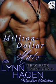 Title: Million-Dollar Mate [Brac Pack Next Gen 11] (Siren Publishing The Lynn Hagen ManLove Collection), Author: Lynn Hagen