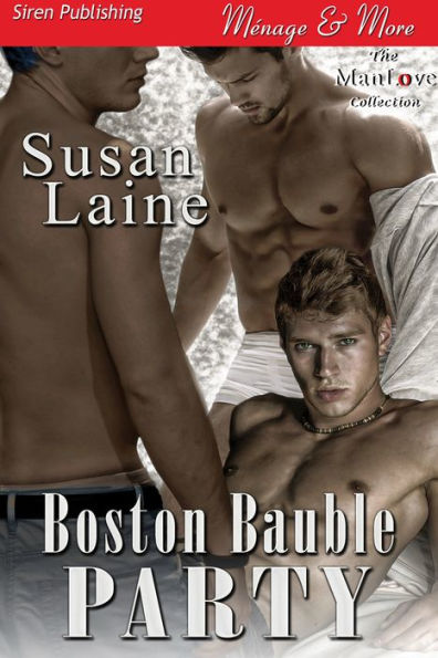 Boston Bauble Party (Siren Publishing Menage and More ManLove)