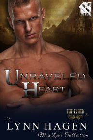 Title: Unraveled Heart [The Exiled 5] (Siren Publishing The Lynn Hagen ManLove Collection), Author: Lynn Hagen