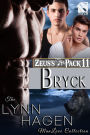 Bryck [Zeus's Pack 11] (Siren Publishing The Lynn Hagen ManLove Collection)
