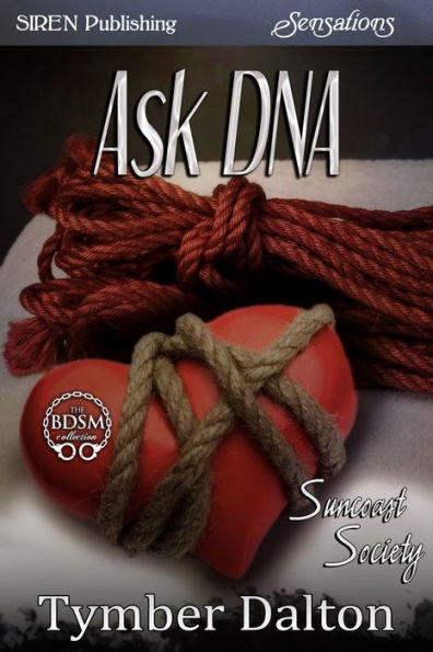 Ask DNA [Suncoast Society] (Siren Publishing Sensations)