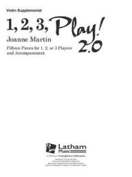 Title: 1, 2, 3 Play! 2.0 Supplemental Violin Part, Author: Joanne Martin