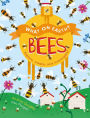 Bees: Explore, Create and Investigate! (What on Earth? Series)