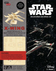 Title: IncrediBuilds: Star Wars: X-Wing Deluxe Book and Model Set, Author: Michael Kogge