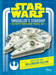 Star Wars: Smuggler's Starship Activity Book and Model: Make Your Own Millennium Falcon