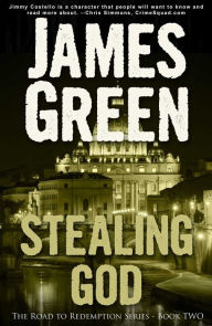 Title: Stealing God, Author: James Green