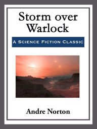 Title: Storm over Warlock, Author: Andre Norton