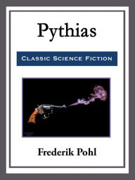 Title: Pythias, Author: Frederik Pohl