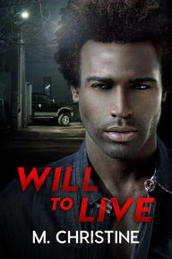 Title: Will to Live, Author: M. Christine