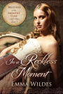 In a Reckless Moment: Brothers of the Absinthe Club Book 3