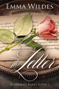 Title: The Letter: Reformed Rakes Book 1, Author: Emma Wildes