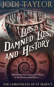 Title: Lies, Damned Lies, and History (Chronicles of St. Mary's Series #7), Author: Jodi Taylor