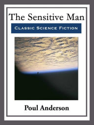 Title: The Sensitive Man: With Linked Table of Contents, Author: Poul Anderson