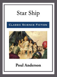 Title: Star Ship, Author: Poul Anderson