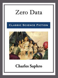 Title: Zero Data, Author: Charles Saphro