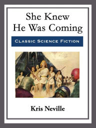 Title: She Knew He Was Coming, Author: Kris Neville