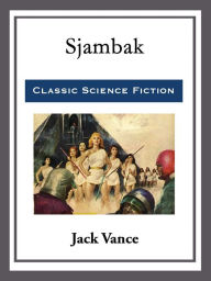 Title: Sjambak, Author: Jack Vance