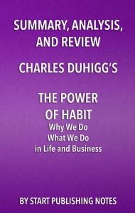 Title: Summary, Analysis, and Review of Charles Duhigg's The Power of Habit: Why We Do What We Do in Life and Business, Author: Enzo Masetti