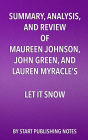 Summary, Analysis, and Review of Maureen Johnson, John Green, and Lauren Myracle's Let It Snow: Three Holiday Romances