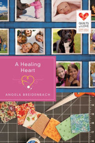 Title: A Healing Heart, Author: Angela Breidenbach