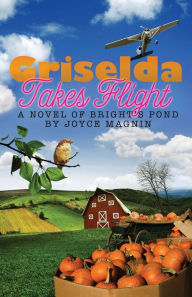 Title: Griselda Takes Flight, Author: Joyce Magnin