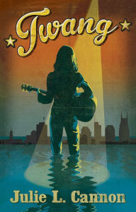 Title: Twang, Author: Julie L. Cannon