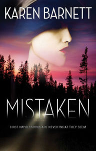 Title: Mistaken: First Impressions Are Never What They Seem, Author: Karen Barnett