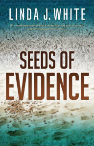 Title: Seeds of Evidence, Author: Linda J. White