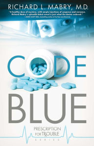 Title: Code Blue, Author: Richard L. Mabry