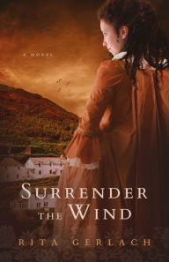 Title: Surrender the Wind, Author: Rita Gerlach