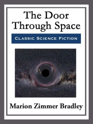 Title: The Door Through Space, Author: Marion Zimmer Bradley