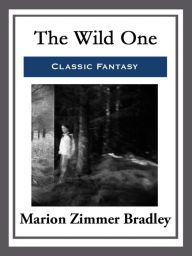 Title: The Wild One, Author: Marion Zimmer Bradley