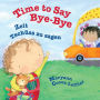 Time to Say Bye-Bye: Zeit TschÃ¯Â¿Â½ss zu sagen: Babl Children's Books in German and English