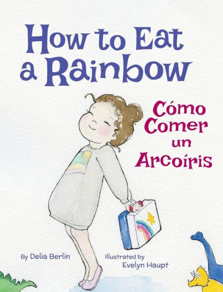 How to Eat a Rainbow / Cómo Comer un Arcoíris